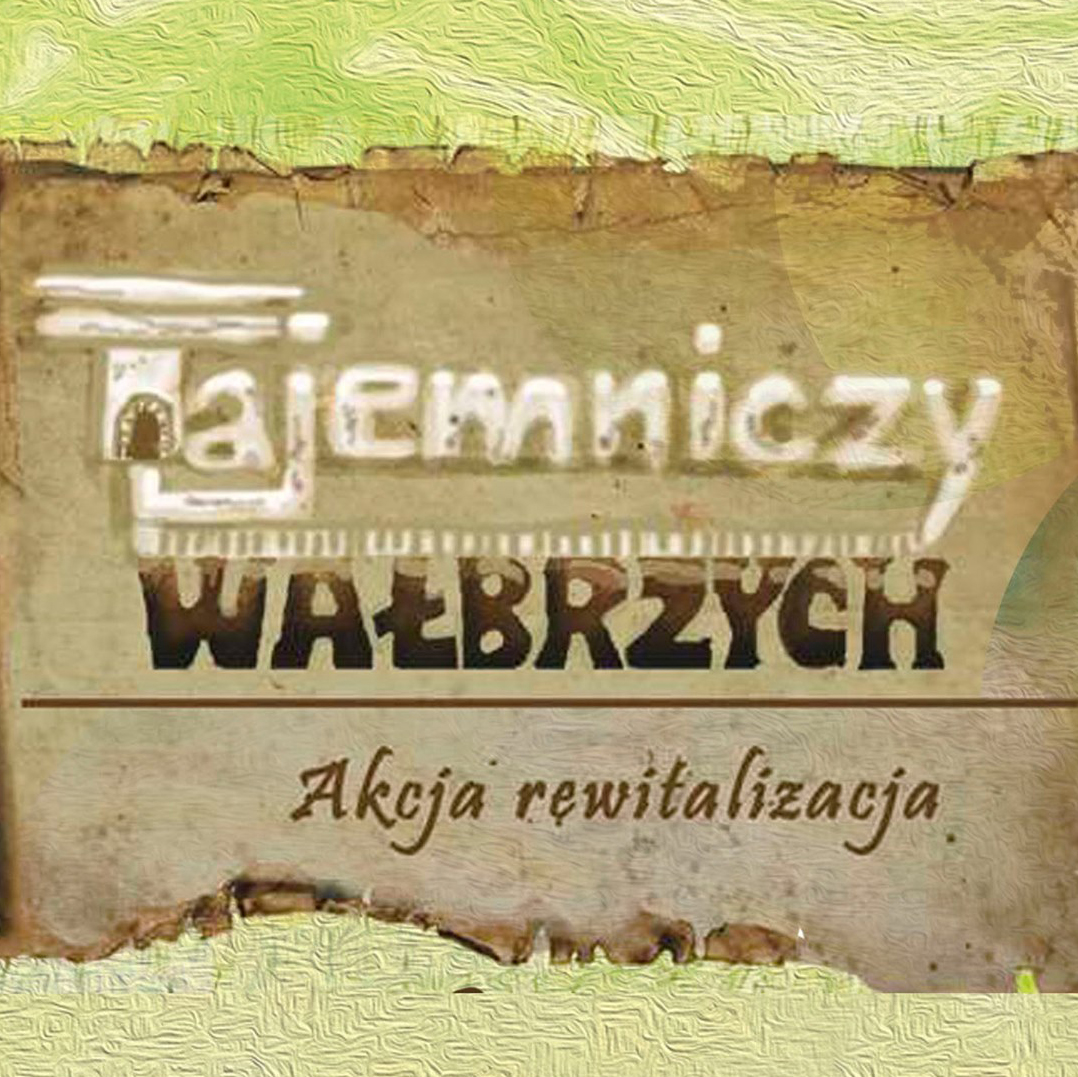 Tajemniczy Wałbrzych akcja rewitalizacja